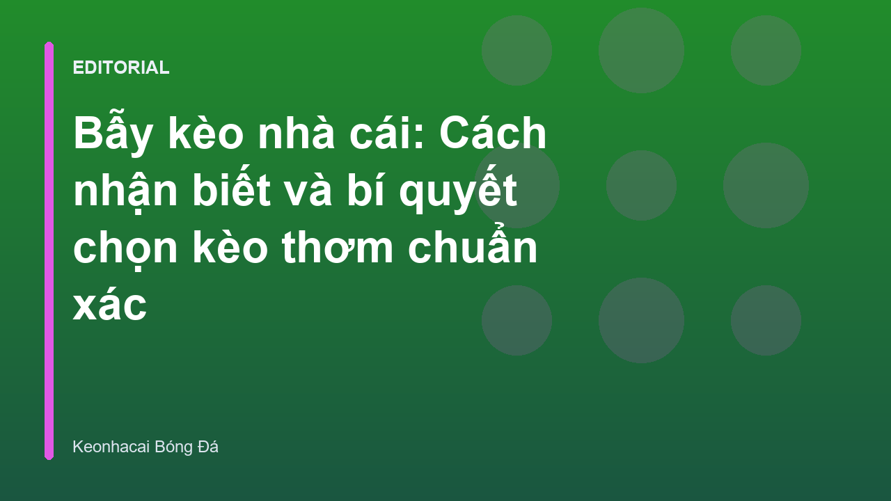 Nhận biết bẫy kèo nhà cái trong cá cược bóng đá